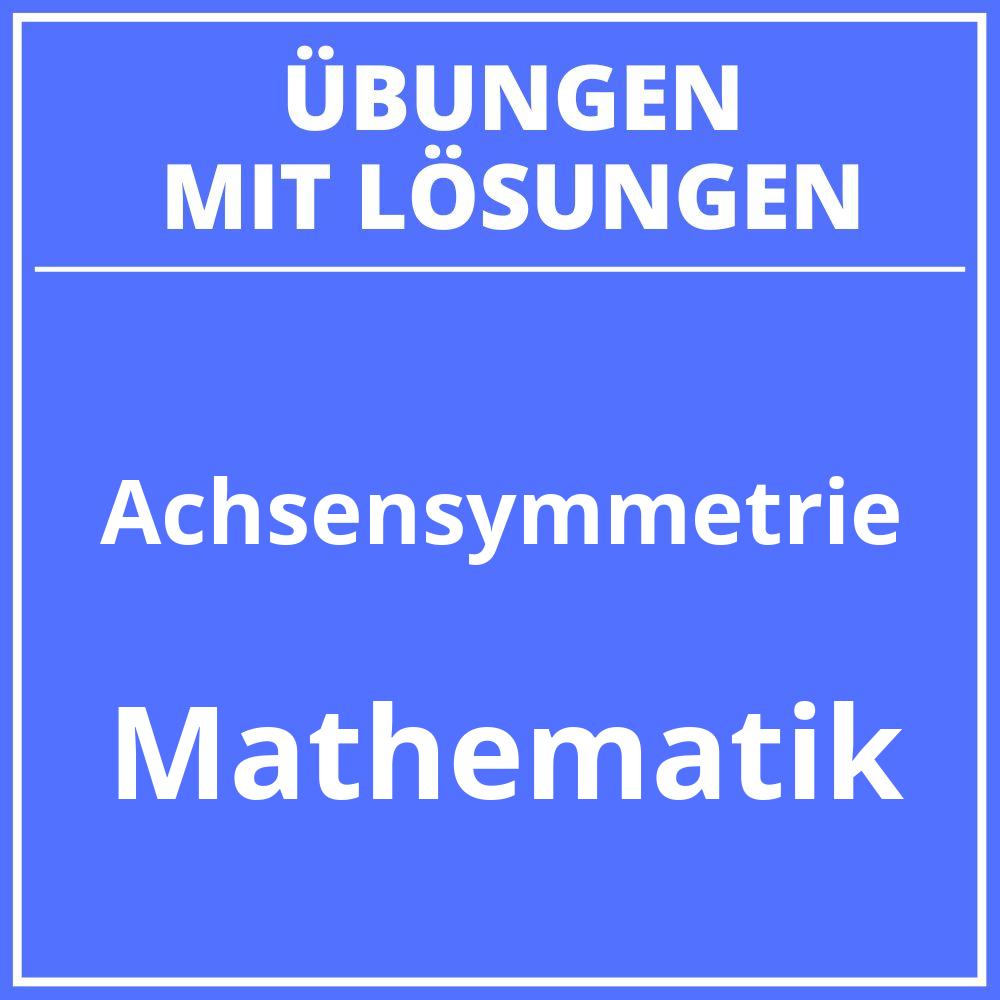 Achsensymmetrie 5 Klasse Arbeitsblätter