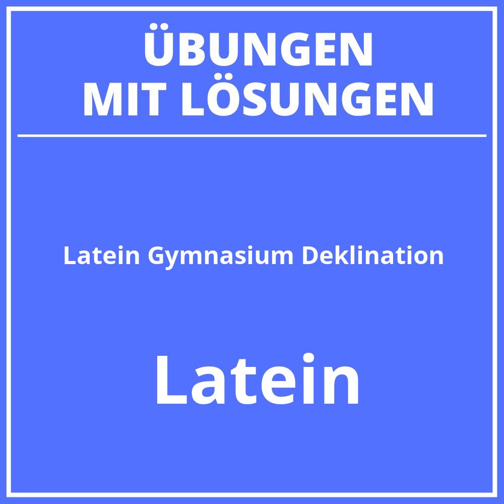 Latein 6 Klasse Gymnasium Übungen Deklination