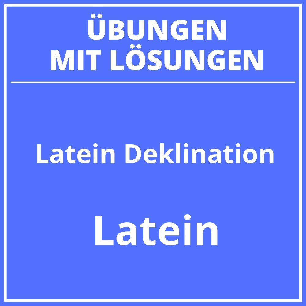 Latein Deklination Übungen Zum Ausdrucken