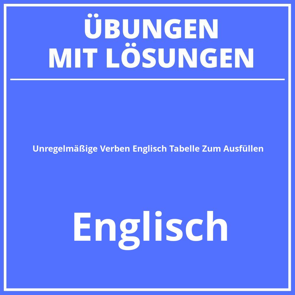 Unregelmäßige Verben Englisch Tabelle Zum Ausfüllen